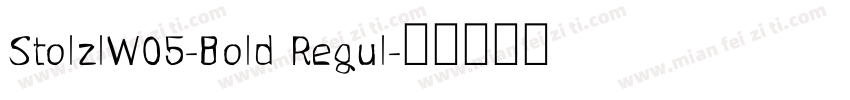 StolzlW05-Bold Regul字体转换